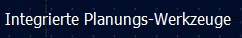 Integrierte Planungs-Werkzeuge